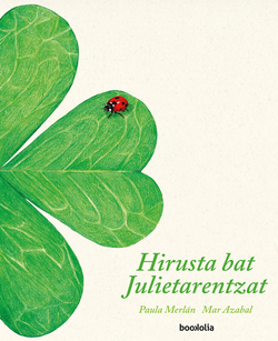 Hirusta bat Julietarentzat