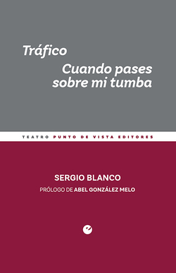 Tráfico. Cuando pases sobre mi tumba