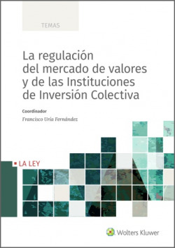 La regulación del mercado de valores y de las instituciones de inversión colecti