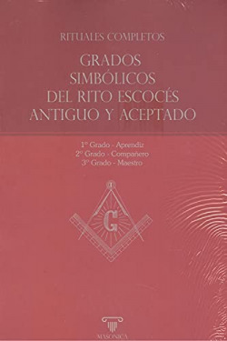 Rituales completos # Grados Simbólicos del Rito Escocés Antiguo y Aceptado
