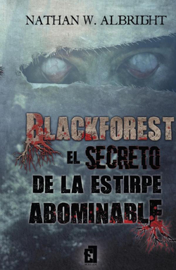 BLACKFOREST: EL SECRETO DE UNA ESTIRPE ABOMINABLE
