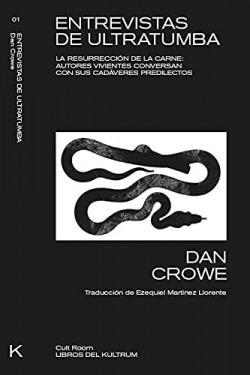 ENTREVISTAS DE ULTRATUMBA: LA RESURRECCIÓN DE LA CARNE