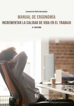 MANUAL DE ERGONOMÍA: INCREMENTAR LA CALIDAD DE VIDA