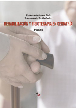 REHABILITACIÓN Y FISIOTERAPIA EN GERIATRÌA-4ºEDICIÓN