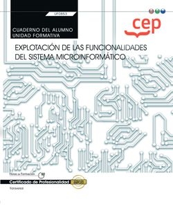CUADERNO DEL ALUMNO EXPLOTACION DE LAS FUNCIONALIDADES DEL SISTEMA