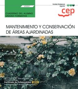 CUADERNO ALUMNO MANTENIMIENTO Y CONSERVACION DE AREAS AJARD