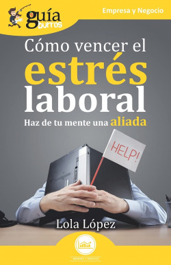Guiaburros:Cómo vencer el estrés laboral