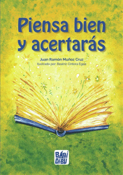 Piensa bien y acertarás