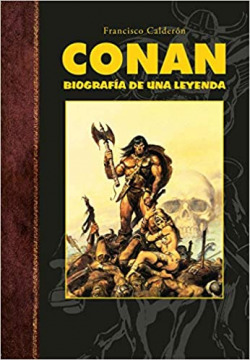 CONAN. BIOGRAFÍA DE UNA LEYENDA