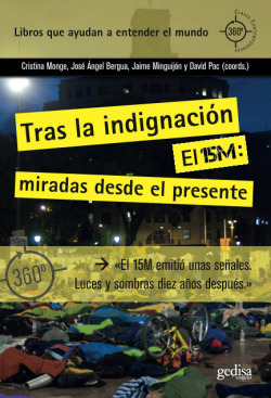 Tras la indignación. El 15M: miradas desde el presente