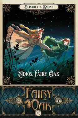 Fairy Oak 7. Adiós, Fairy Oak