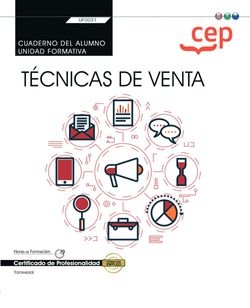 CUADERNO ALUMNO TECNICAS DE VENTA TRANSVERSAL UF0031 CERTIF