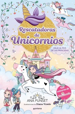 Rescatadoras de Unicornios 9 - Viaje al País de las Princesas
