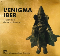 L'enigma iber. Arqueologia d'una civilització.