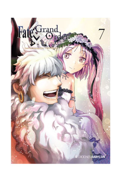 FATE ; GRAND ORDER: TURAS RÉALTA 07
