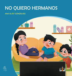 no quiero hermanos
