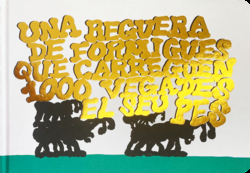 Una reguera de formigues que carreguen 1000 vegades el seu pes