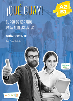 ¡Qué guayl! A2.B1 - Guía docente