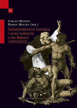 Industrialització històrica i nova indústria a les Balears (1850-2022)