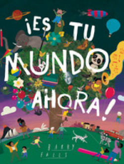 ¡es tu mundo ahora!