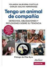 Tengo un animal de compañía. Derechos, obligaciones y reflexiones sobre su tenencia.
