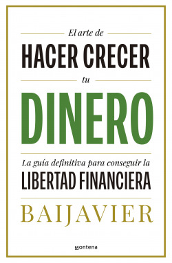 El arte de hacer crecer tu dinero