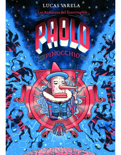 Andanzas del Incorregible Paolo Pinocchio, Las