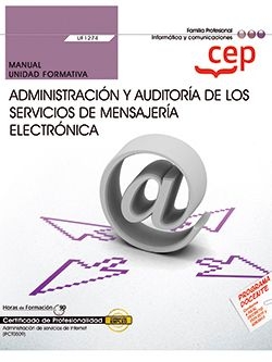 MANUAL. ADMINISTRACIÓN Y AUDITORÍA DE LOS SERVICIOS DE MENSAJERÍA ELECTRÓNICA (U