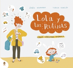 ¿Todavía estás así:Lola y las rutinas