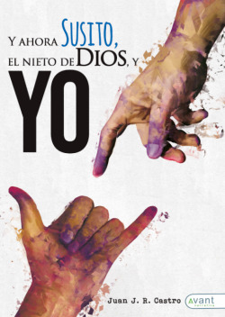 ¡Y AHORA SUSITO! EL NIETO DE DIOS Y YO