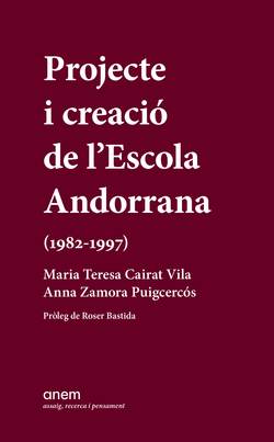 Projecte i creació de l'Escola Andorrana (1982-1997)