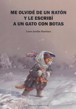 ME OLVIDÈ DE UN RATÓN Y LE ESCRIBÍ A UN GATO CON BOTAS