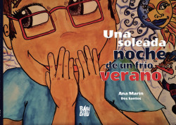 Una soleada noche de un frío verano