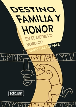 Destino, Familia y Honor en el Medievo Nórdico