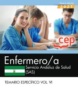 Enfermero/a. Servicio Andaluz de Salud (SAS). Temario específico Vol. VI