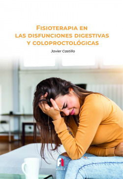 FISIOTERAPIA EN LAS DISFUNCIONES DIGESTIVAS Y COLOPROCTOLÓGICAS