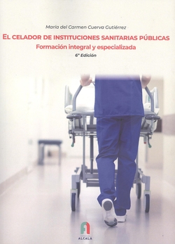 EL CELADOR DE INSTITUCIONES SANITARIAS PÚBLICAS.FORMACION INTEGRAL Y ESPECIALIZADA 6 ED
