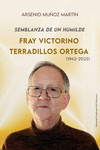 Semblanza de un humilde. Fray Victorino Terradillos Ortega (1942 - 2023)