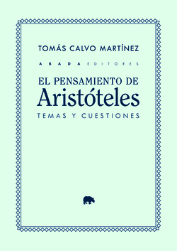 El pensamiento de Aristóteles: temas y cuestiones