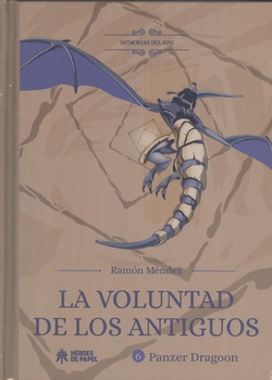 MEMORIAS DEL RPG: LA VOLUNTAD DE LOS ANTIGUOS. PANZER DRAGOON
