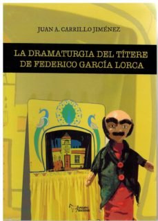 LA DRAMATURGIA DEL TÍTERE DE FEDERICO GARCÍA LORCA