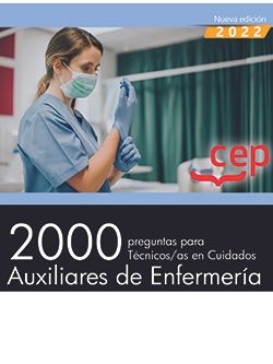 2000 PREGUNTAS PARA TECNICOS/AS CUIDADOS AUXILIARES ENFERME