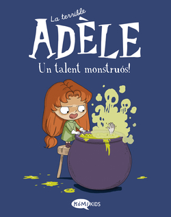 La terrible Adèle Vol.6 Un talent monstruós!