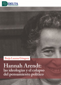 HANNA ARENDT LAS IDEOLOGIAS Y EL COLAPSO DEL PENSAMIENTO POL