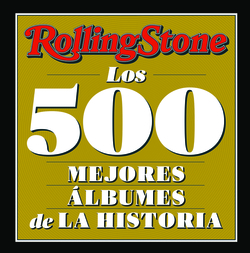 Rolling Stone - Los 500 mejores álbumes de la historia