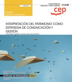 Manual. Interpretación del patrimonio como estrategia de comunicación y gestión