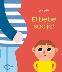 ¡El bebè soc jo!