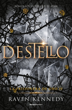 DESTELLO. LA PRISIONERA DE ORO 2