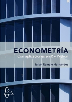 ECONOMETRÍA.-CON APLICACIONES EN R Y PYTHON