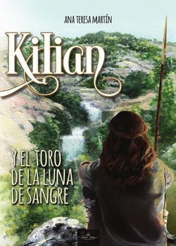 Kilian y el toro de la luna de sangre